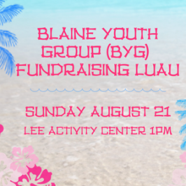 Aloha Sunday Worship & Blaine Youth Group (BYG) Luau!